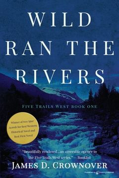 portada Wild Ran the Rivers (en Inglés)