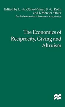 portada The Economics of Reciprocity, Giving and Altruism (International Economic Association Series) (en Inglés)