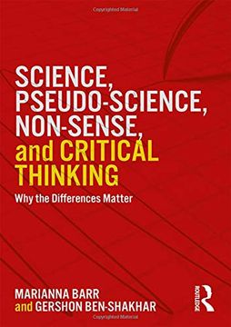 portada Science, Pseudo-Science, Non-Sense, and Critical Thinking: Why the Differences Matter (en Inglés)