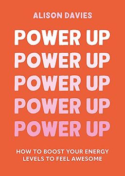 portada Power up: How to Feel Awesome by Protecting and Boosting Positive Energy (en Inglés)
