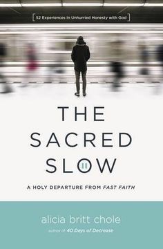 portada The Sacred Slow: A Holy Departure From Fast Faith