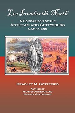 portada Lee Invades the North: A Comparison of the Antietam and Gettysburg Campaigns (en Inglés)