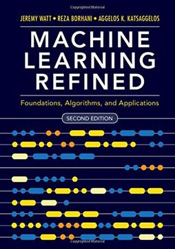 portada Machine Learning Refined: Foundations, Algorithms, and Applications (in English)