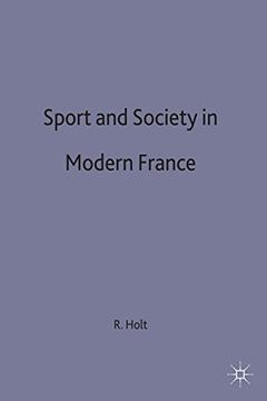 portada Sport and Society in Modern France (St Antony's Series)
