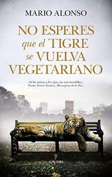 portada No Esperes que el Tigre se Vuelva Vegetariano (in Spanish)