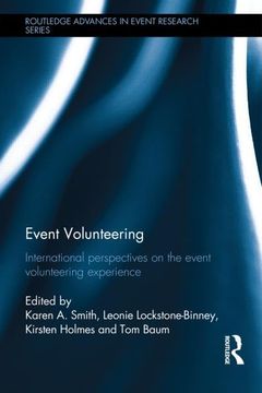 portada Event Volunteering. International Perspectives on the Event Volunteering Experience (Routledge Advances in Event Research Series) (en Inglés)