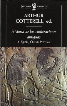 portada Historia de las Civilizaciones Antiguas, 1.  Egipto, Oriente Próximo (Biblioteca de Bolsillo)