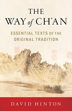 portada The Way of Ch'an: Essential Texts of the Original Tradition (en Inglés)