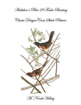 portada Audubon's Plate 29 Towhe Bunting Cross Stitch Pattern: Classic Designs Cross Stitch Pattern (en Inglés)