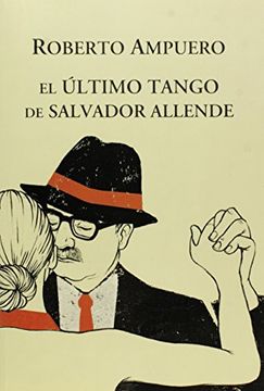 portada El Ultimo Tango de Salvador Allende (in Spanish)