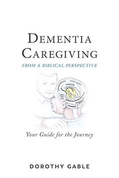 portada Dementia Caregiving From a Biblical Perspective: Your Guide for the Journey (in English)