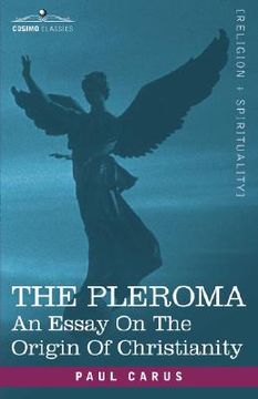 portada the pleroma: an essay on the origin of christianity