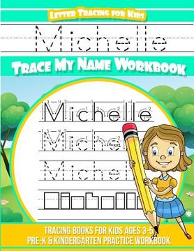 portada Michelle Letter Tracing for Kids Trace my Name Workbook: Tracing Books for Kids ages 3 - 5 Pre-K & Kindergarten Practice Workbook (en Inglés)