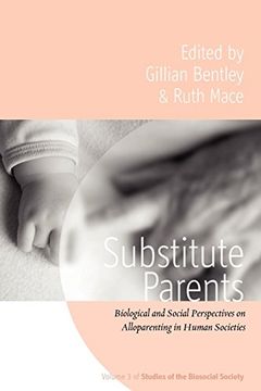portada Substitute Parents: Biological and Social Perspectives on Alloparenting in Human Societies (Studies of the Biosocial Society) (en Inglés)