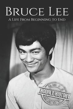 portada Bruce Lee: A Life From Beginning to End (en Inglés)