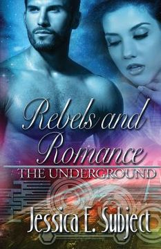 portada Rebels and Romance: The Underground (en Inglés)