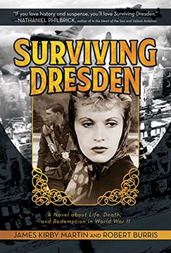 portada Surviving Dresden: A Novel about Life, Death, and Redemption in World War II