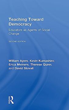 portada Teaching Toward Democracy 2e: Educators as Agents of Change (en Inglés)