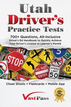 portada Utah Driver's Practice Tests: 700+ Questions, All-Inclusive Driver's Ed Handbook to Quickly achieve your Driver's License or Learner's Permit (Cheat 