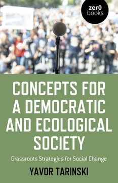 portada Concepts for a Democratic and Ecological Society: Grassroots Strategies for Social Change (en Inglés)