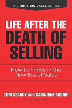 portada Life after the Death of Selling: How to Thrive in the New Era of Sales (in English)