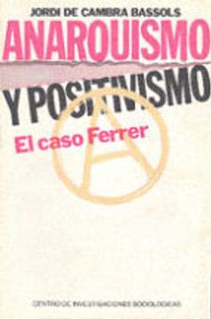 portada Anarquismo y Positivismo: El Caso Ferrer (Monografías)