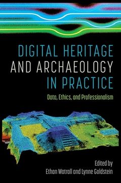 portada Digital Heritage and Archaeology in Practice: Data, Ethics, and Professionalism (in English)