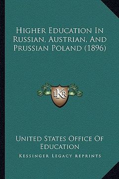 portada higher education in russian, austrian, and prussian poland (1896) (en Inglés)