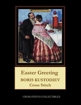 portada Easter Greeting: Boris Kustodiev Cross Stitch Pattern