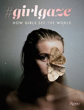 portada #Girlgaze: How Girls see the World (in English)