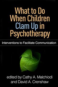 portada What to do When Children Clam up in Psychotherapy: Interventions to Facilitate Communication (en Inglés)