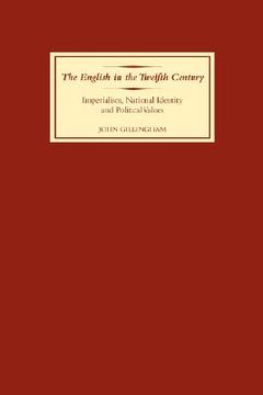 portada the english in the twelfth century: imperialism, national identity and political values (en Inglés)