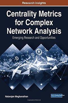 portada Centrality Metrics for Complex Network Analysis: Emerging Research and Opportunities (Advances in Wireless Technologies and Telecommunication)