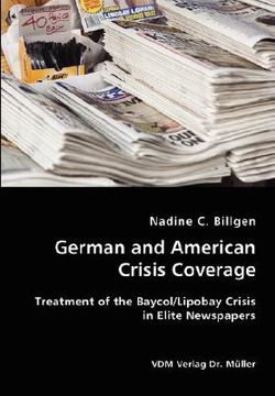portada german and american crisis coverage- treatment of the baycol/lipbay crisis in elite newspapers (en Inglés)