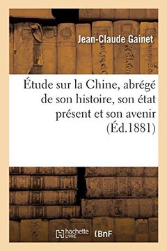 portada Étude sur la Chine, Abrégé de son Histoire, son État Présent et son Avenir (in French)