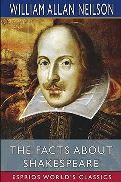 portada The Facts About Shakespeare (Esprios Classics) (en Inglés)