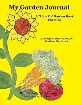 portada My Garden Journal: A how to Garden Book for Kids (in English)
