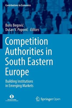 portada Competition Authorities in South Eastern Europe: Building Institutions in Emerging Markets (en Inglés)