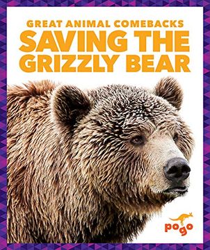 portada Saving the Grizzly Bear (Great Animal Comebacks) (in English)