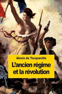 portada L'ancien régime et la révolution (en Francés)