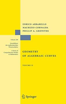 portada Geometry of Algebraic Curves: Volume ii With a Contribution by Joseph Daniel Harris: V. 2 (Grundlehren der Mathematischen Wissenschaften) (en Inglés)