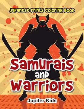 portada Samurais and Warriors: Japanese Prints Coloring Book (en Inglés)