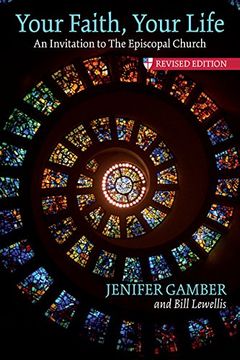 portada Your Faith, Your Life: An Invitation to the Episcopal Church, Revised Edition 