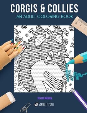 portada Corgis & Collies: AN ADULT COLORING BOOK: Corgis & Collies - 2 Coloring Books In 1 (in English)