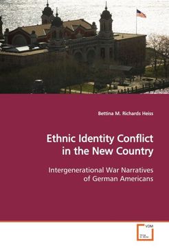 portada Ethnic Identity Conflict in the New Country: Intergenerational War Narratives of German Americans