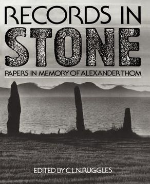 portada Records in Stone: Papers in Memory of Alexander Thom (en Inglés)