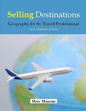 portada Selling Destinations: Geography for the Travel Professional (in English)