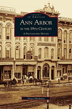 portada Ann Arbor in the 19th Century: A Photographic History (en Inglés)
