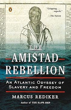 portada The Amistad Rebellion: An Atlantic Odyssey of Slavery and Freedom (en Inglés)