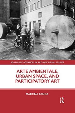 portada Arte Ambientale, Urban Space, and Participatory art (Routledge Advances in art and Visual Studies) 